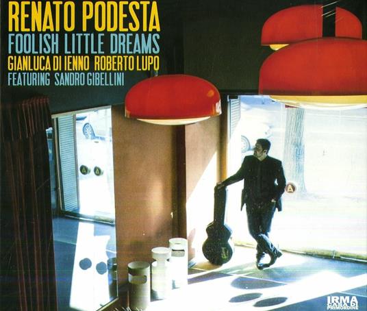 Foolish Little Dreams - CD Audio di Renato Potestà