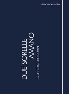 Film Due sorelle amano (DVD) Jacopo Comin