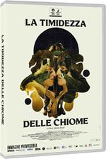 La timidezza delle chiome (DVD)