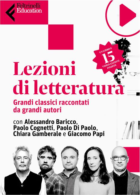 Lezioni di letteratura. Grandi classici raccontati da grandi autori