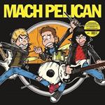 Mach Pelican