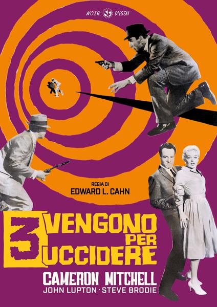 Tre vengono per uccidere (DVD) di Edward L. Cahn - DVD