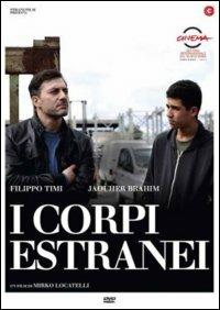 I corpi estranei di Mirko Locatelli - DVD