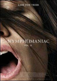 Nymphomaniac. Vol. 2 di Lars Von Trier - DVD