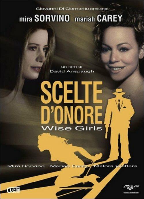 Scelte d'onore. Wise Girls di David Anspaugh - DVD