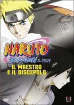 Naruto Shippuden. Il film. Il maestro e il discepolo