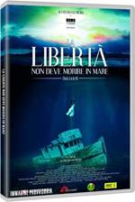 La libertà non deve morire in mare (DVD)