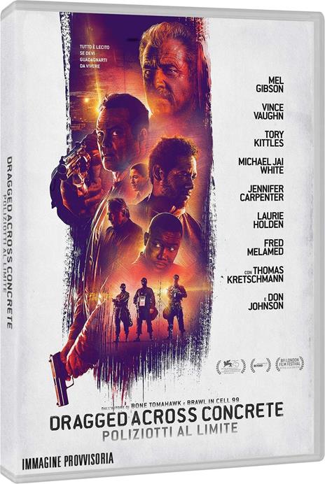 Dragged Across Concrete. Poliziotti al limite (DVD) di S. Craig Zahler - DVD