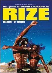 Rize. Alzati e balla di David LaChapelle - DVD