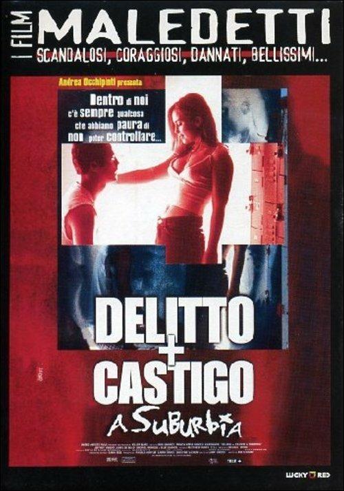 Delitto + castigo a Suburbia di Rob Schmidt - DVD