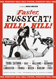 Faster, Pussycat! Kill! Kill! (Special Edition) (2 Dvd) (Restaurato In Hd)