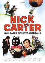 Nick Carter, quel pazzo detective americano. Restaurato in HD