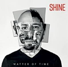 Matter of Time - CD Audio di Shine