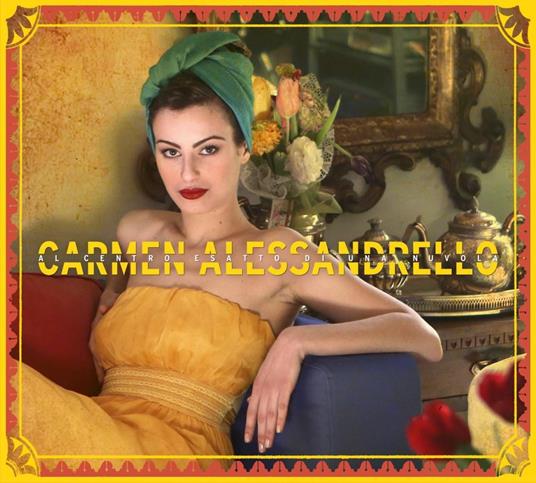 Al centro esatto di una nuvola (Digipack) - CD Audio di Carmen Alessandrello