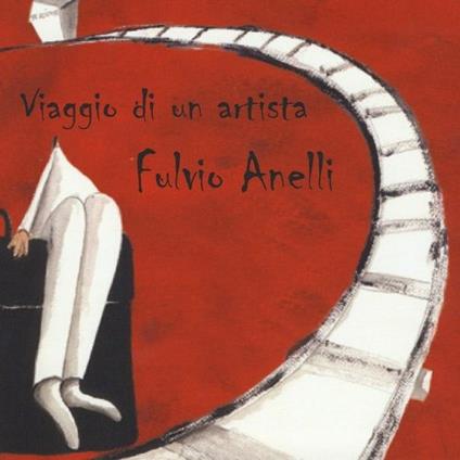 Viaggio di un artista - CD Audio di Fulvio Anelli