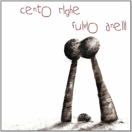 Cento righe - CD Audio di Fulvio Anelli