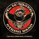 Soul Comes Back to Boogie - CD Audio di Lu Silver (String Band)