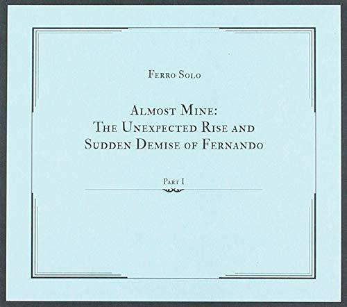 Almost Mine: The unexpected rise and sudden demise of Fernando - CD Audio di Ferro Solo