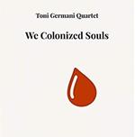 We Colonized Souls