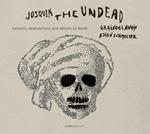 Josquin The Undead. Laments, Deplorations And Dances Of Death