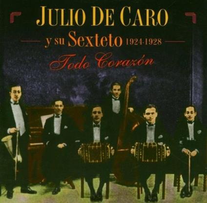 Todo Corazon - CD Audio di Julio De Caro