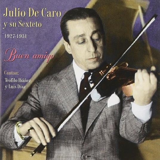 Buen Amigo - CD Audio di Julio De Caro