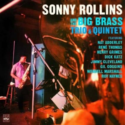 Big Brass Trio & Quintet - CD Audio di Sonny Rollins