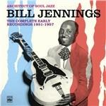 The Complete Early Recordings 1951-1957 - CD Audio di Bill Jennings