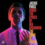 Sings the Lyrics of Ira Gershwin. The Song is Paris - CD Audio di Jackie Paris