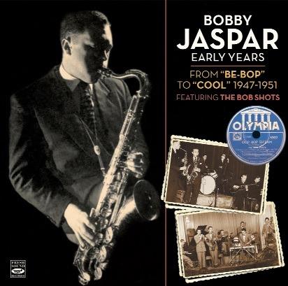 Early Years from Be-Bop to Cool 1947-1951 - CD Audio di Bobby Jaspar