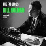 The Fabulous Bill Holman (Limited Edition)