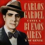 Canta a Buenos Aires - CD Audio di Carlos Gardel