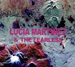 Lucia Martinez & The Fearless