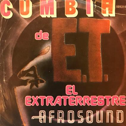 Cumbia De E.T. El Extraterrestre (7'') - Vinile LP di Afrosound