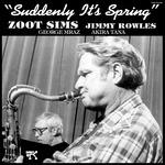 Suddenly it's Spring - Vinile LP di Zoot Sims