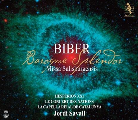 Baroque Splendor. Missa Salisburgensis - SuperAudio CD ibrido di Heinrich Ignaz Franz Von Biber,Jordi Savall,Le Concert des Nations,Hespèrion XXI,Capella Reial de Catalunya