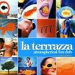 La Terrrazza - Atmospherical Fun Club