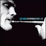 Live in Copenhagen - CD Audio di Chet Baker