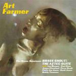 The Brass Sessions: Brass Shout! - The Aztec Suite - CD Audio di Art Farmer