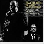 Newport 1958 - Plays Ellington - CD Audio di Dave Brubeck