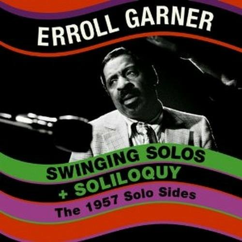 Swinging Solos + Soliloquy - CD Audio di Erroll Garner