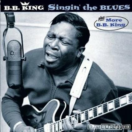 Singin' the Blues - More B.B. King - CD Audio di B.B. King