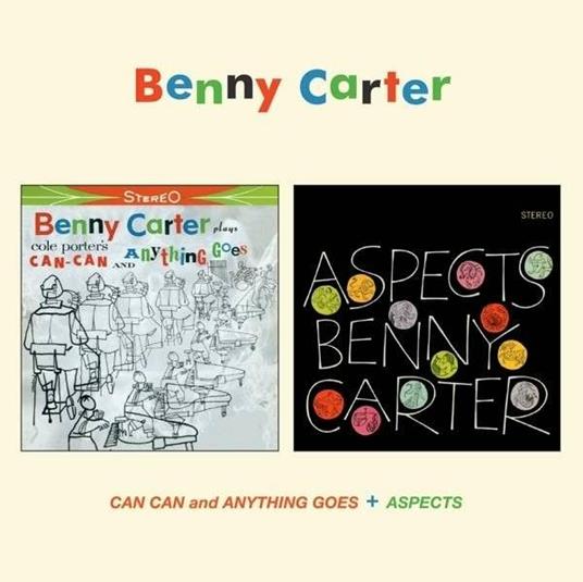 Can Can and Anything Goes - CD Audio di Benny Carter