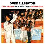 The Complete Newport 1958 Performances - CD Audio di Duke Ellington