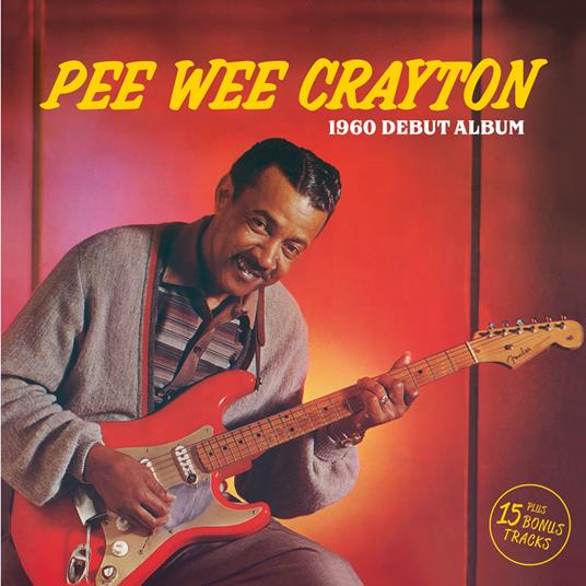 Pee Wee Crayton 1960 ( + Bonus Tracks) - CD Audio di Pee Wee Crayton