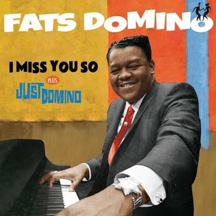 I Miss You So - Just Domino - Fats Domino - CD | Feltrinelli