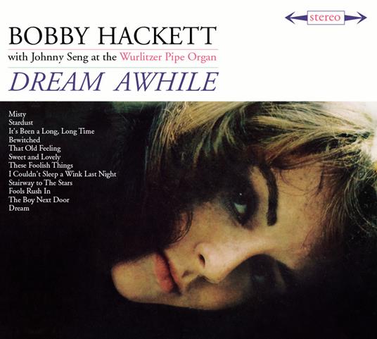 Dream Awhile - The Most Beautiful Horn in the World - CD Audio di Bobby Hackett