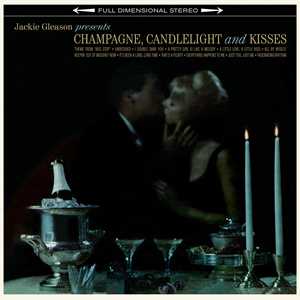 Vinile Champagne, Candlelight & Kisses Jackie Gleason