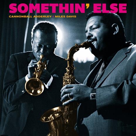 Somethin' Else (Limited Edition Blue Vinyl) - Vinile LP di Julian Cannonball Adderley