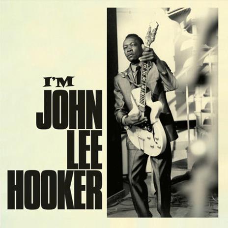 I'm John Lee Hooker - CD Audio di John Lee Hooker